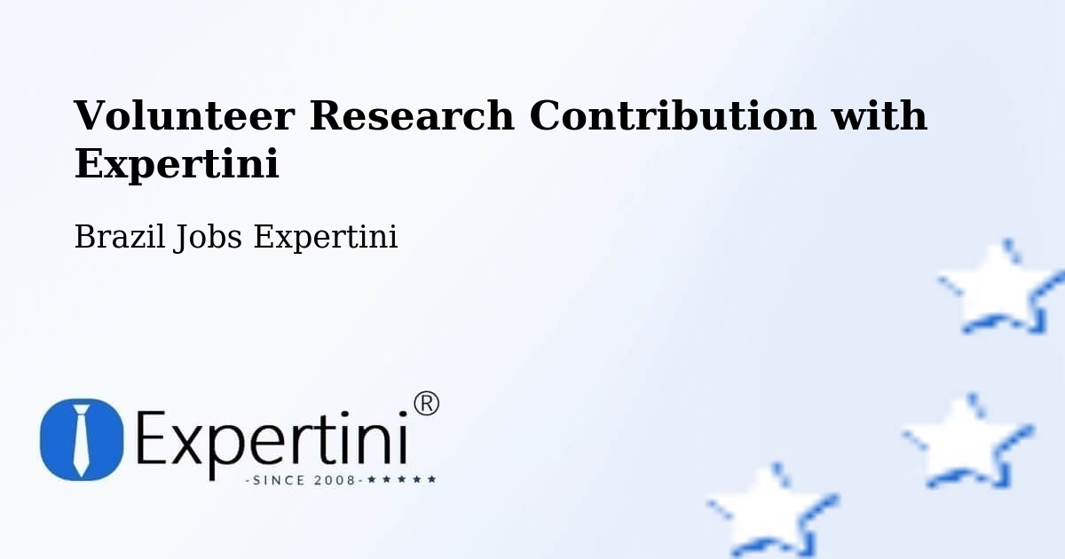 Volunteer Research Contribution with Expertini - Brazil Jobs Expertini